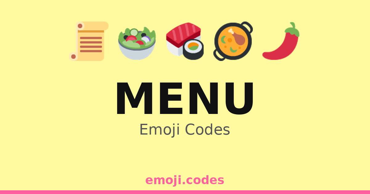 Menu Emoji Codes 🍢 — 202 Combinations to Copy & Paste