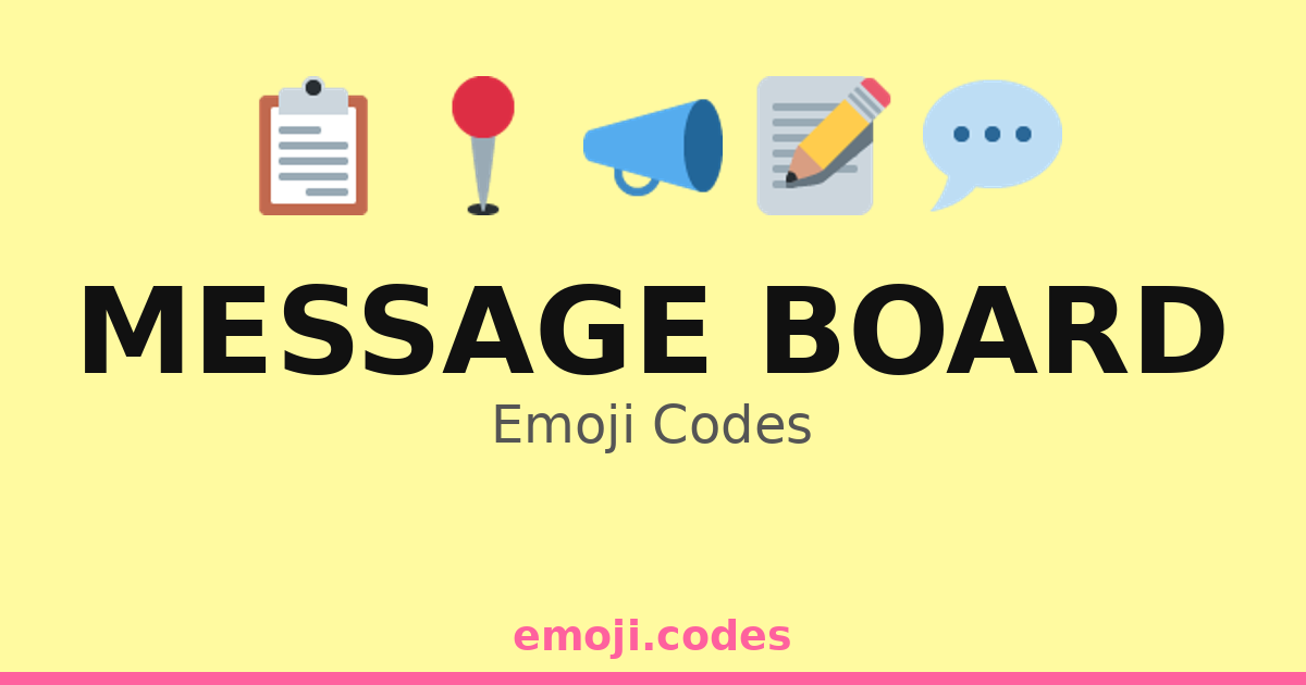 Message Board Emoji Codes 💬📜📣 — 344 Combinations to Copy & Paste