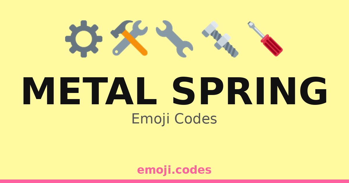 Metal Spring Emoji Codes 🔧🌳🌺 — 80 Combinations to Copy & Paste