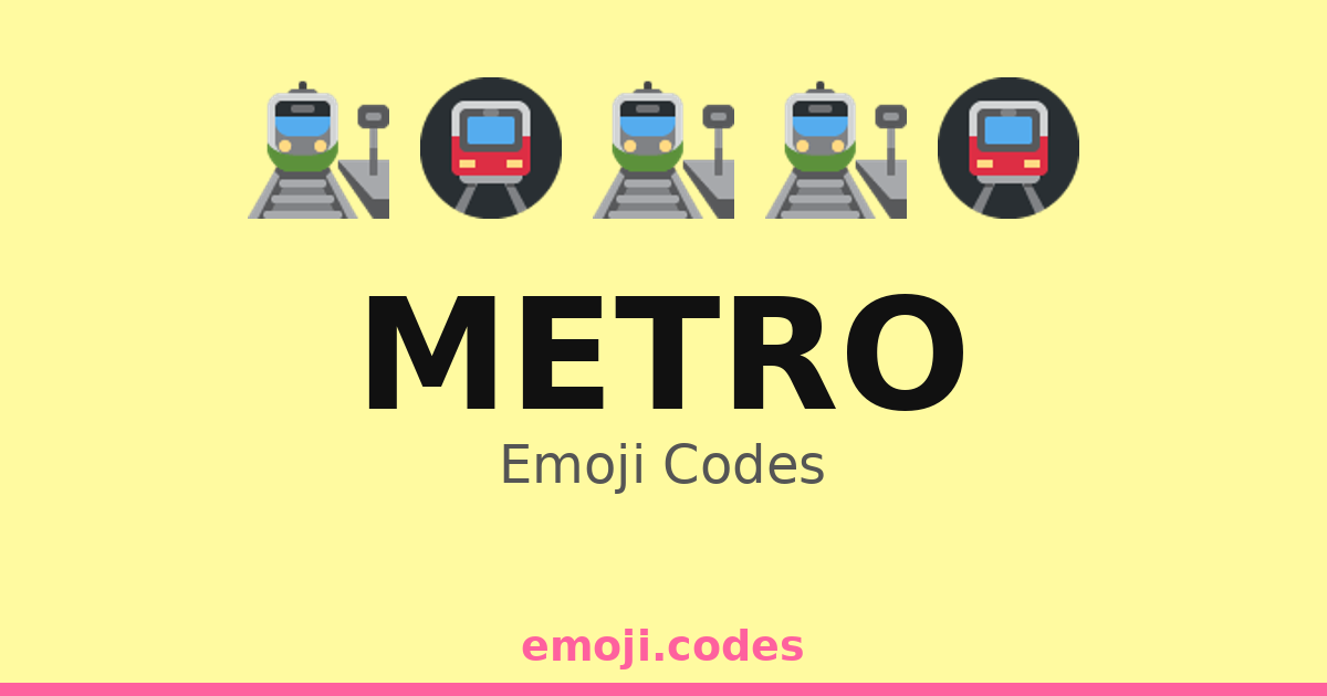 Metro Emoji Codes πΊοΈππ§³ β 43 Combinations to Copy & Paste