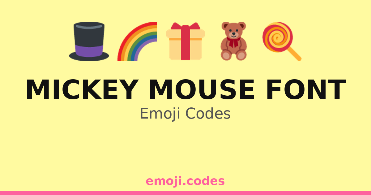 Mickey Mouse Font Emoji Codes 🌈 🐭 — 34 Combinations to Copy & Paste