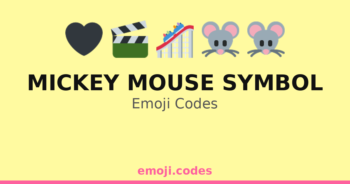 The Code Micky Mouse Mickey Mouse Symbol Emoji Codes 🎢🐭🍦 — 269 Combinations to Copy & Paste