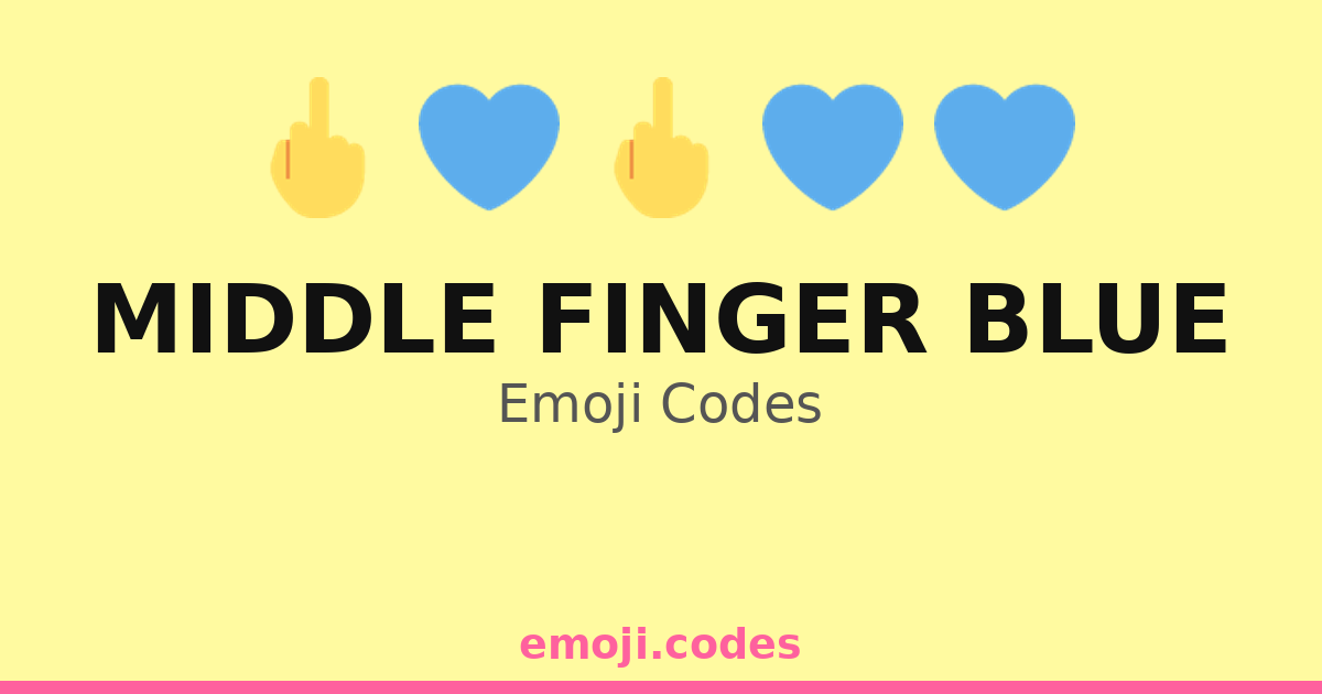 Middle Finger Blue Emoji Codes 💙🖕🌊😈 — 51 Combinations to Copy & Paste