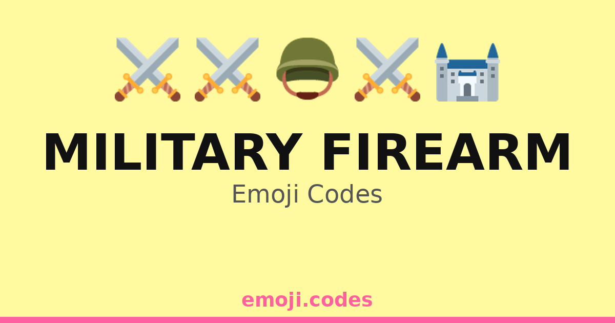 Military Firearm Emoji Codes 🎖️🔫🏴‍☠️ — 235 Combinations to Copy & Paste