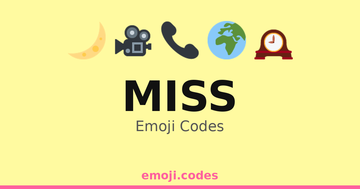 Miss. Code Icon Miss Emoji Codes 🌍 ️😢 — 215 Combinations to Copy & Paste