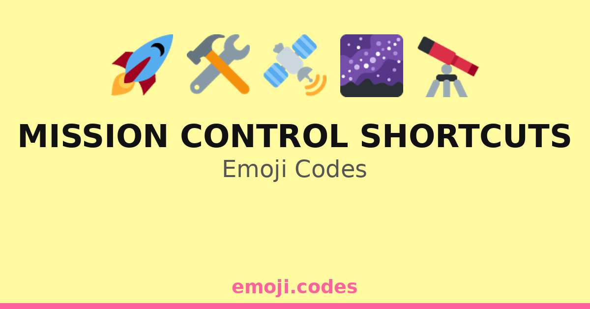 Mission Control Shortcuts Emoji Codes 🌌📊🔭🛰️ — 310 Combinations to Copy ...