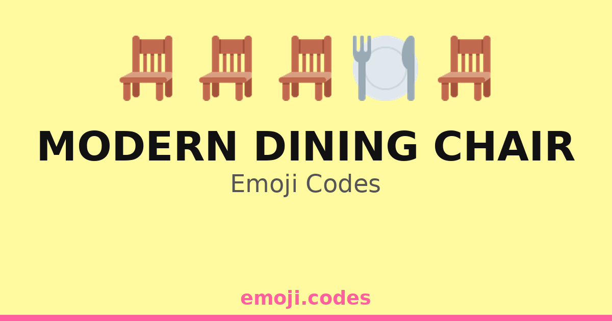 Modern Dining Chair Emoji Codes 🍽️🪑🕯️ — 163 Combinations to Copy & Paste