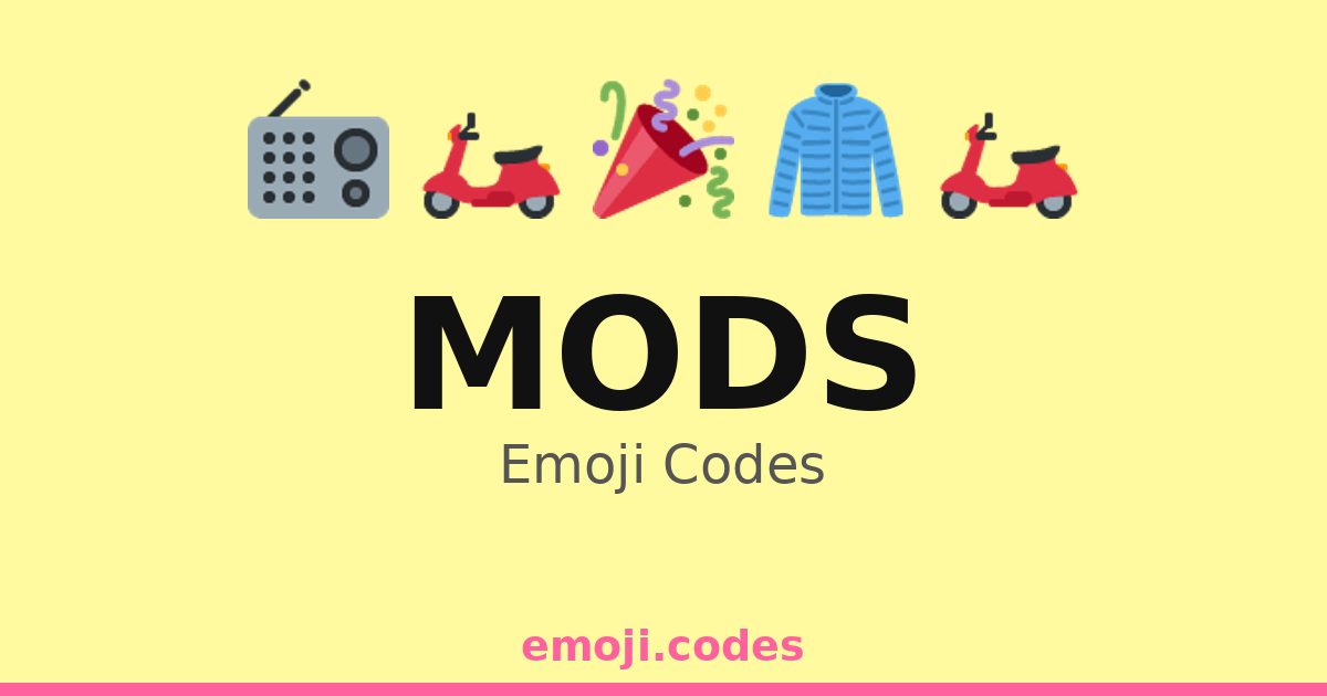 Mods Emoji Codes 🎉📻🚲 — 270 Combinations to Copy & Paste