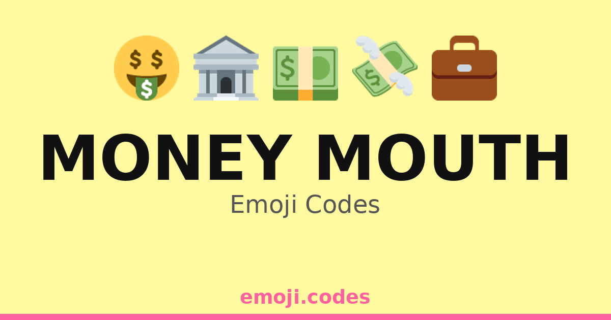 Money Mouth Emoji Codes π¦ππ²ππΈ β 27 Combinations to Copy & Paste