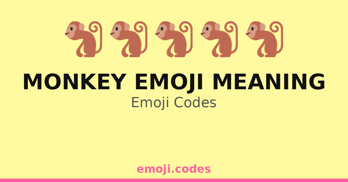 Monkey Emoji Meaning Emoji Codes 🐒🌞🌻 — 85 Combinations to Copy & Paste