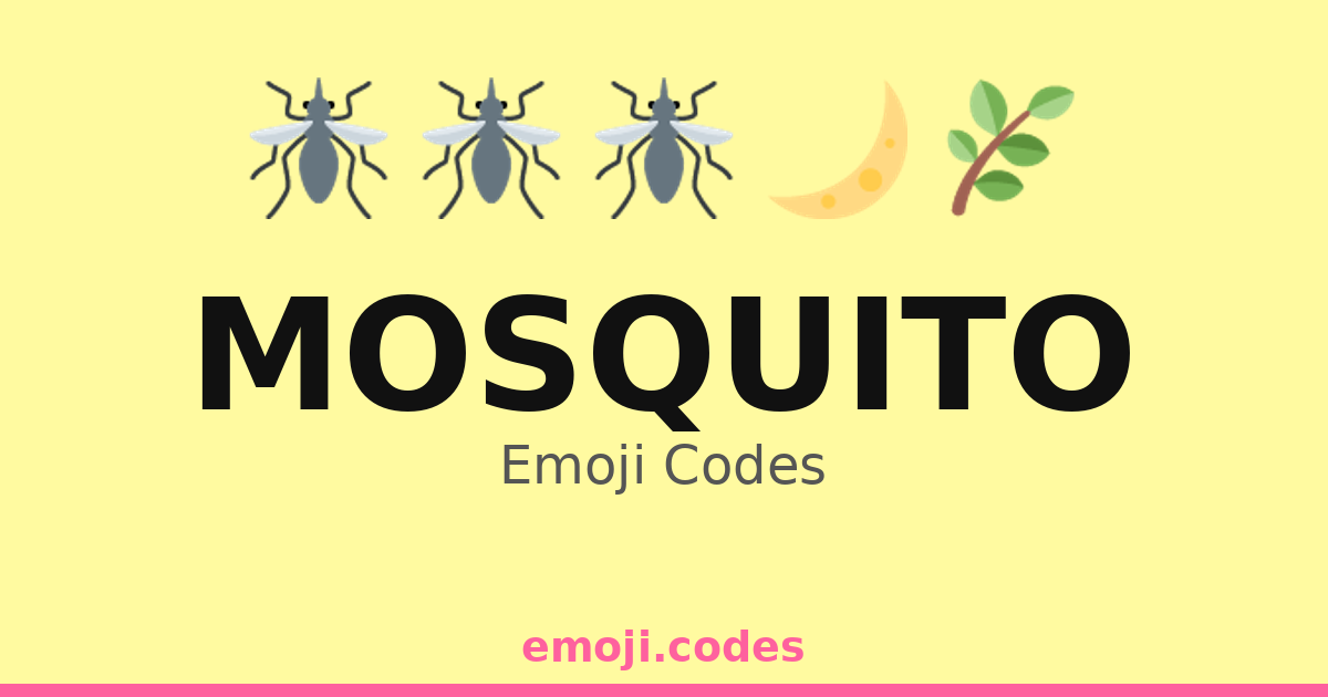 Mosquito Emoji Codes π¦ β 348 Combinations to Copy & Paste