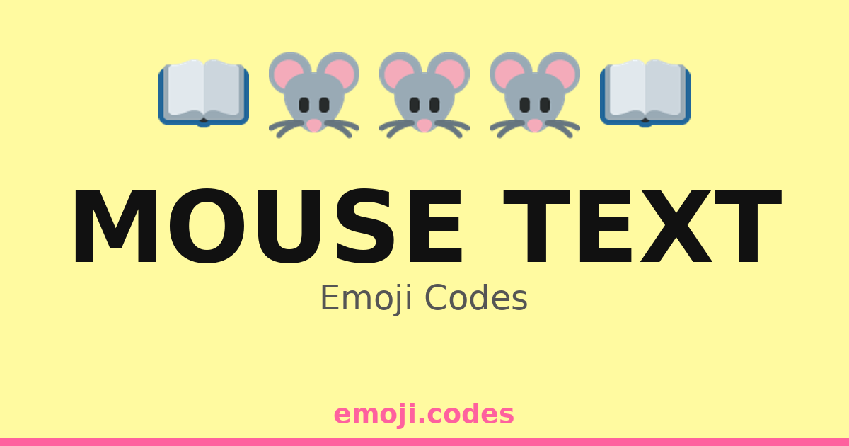 Mouse Text Emoji Codes 🐭💬📲🖥️ — 44 Combinations to Copy & Paste