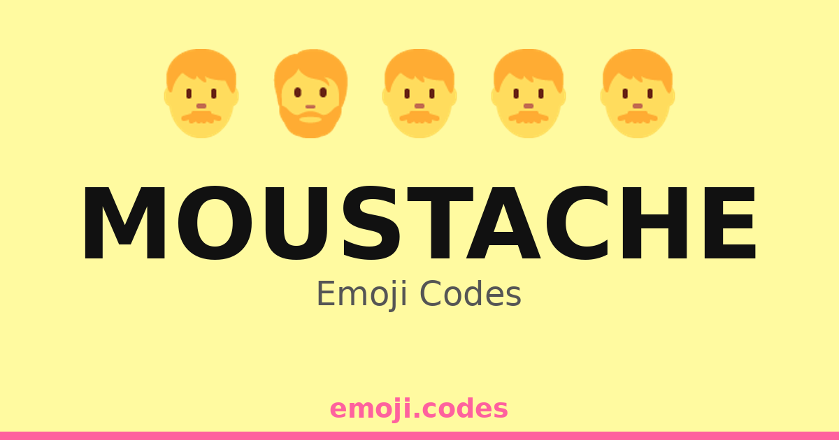 Mustache Code Moustache Emoji Codes 👨🍻🎉 — 472 Combinations to Copy & Paste