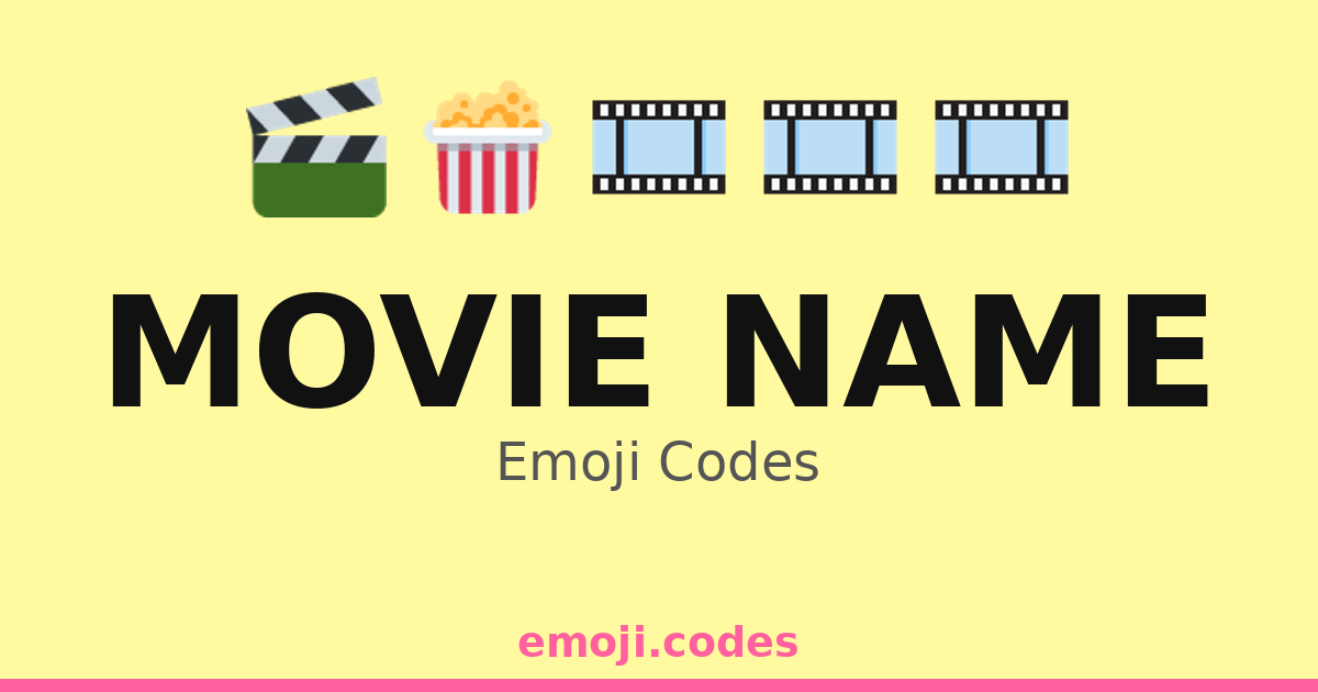 Movie Name Emoji Codes 🍿🎬👻😱 — 21 Combinations to Copy & Paste