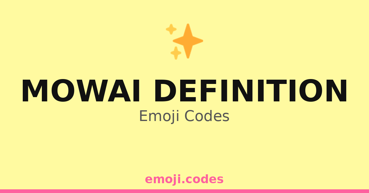 Mowai Definition Emoji Codes ππ³πΆ β 16 Combinations to Copy & Paste