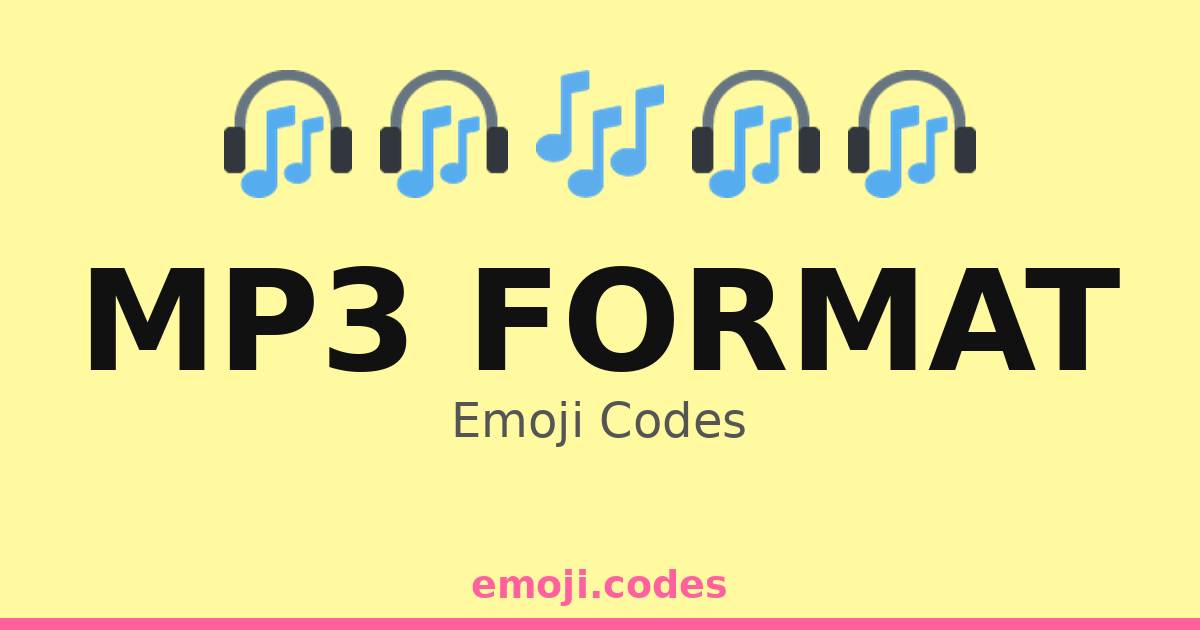 Mp3 Format Emoji Codes 🎧🎵💻🎤🎶🔊 — 209 Combinations to Copy & Paste