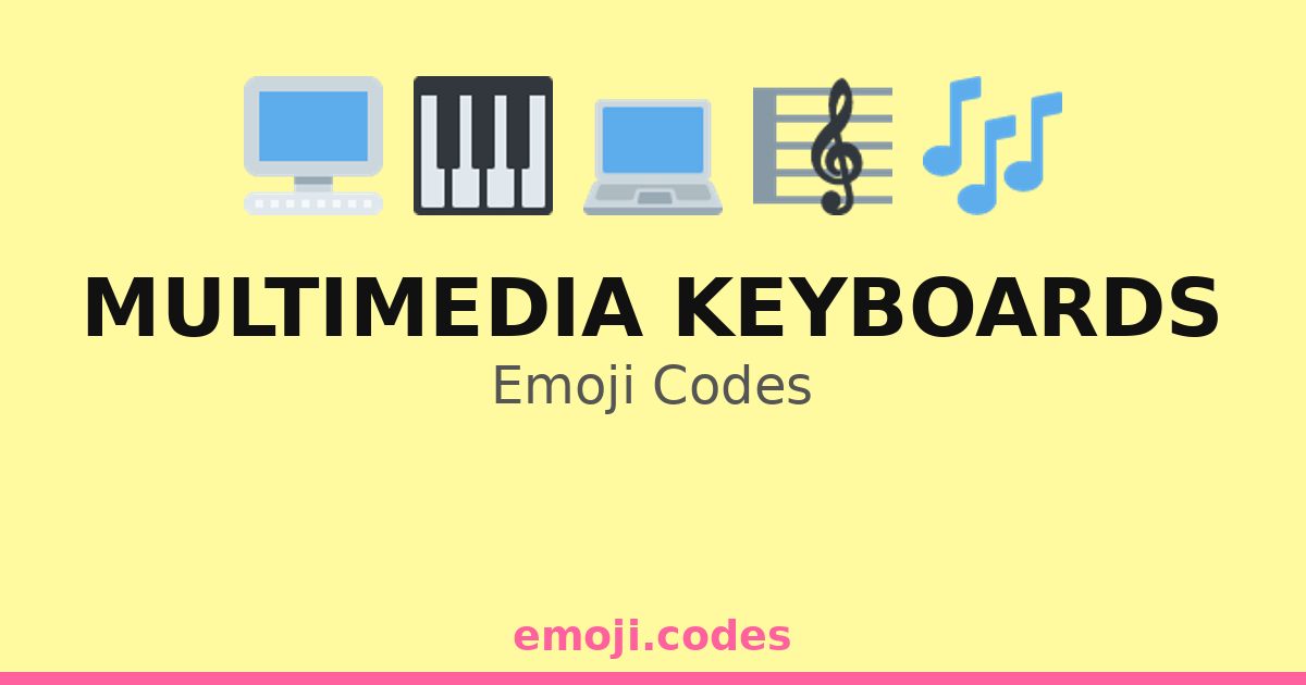 Multimedia Keyboards Emoji Codes 🎤🎹⌨️🖱️ — 129 Combinations to Copy & Paste