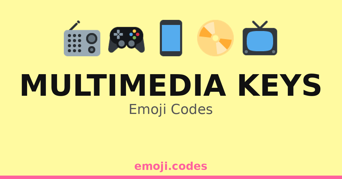 Multimedia Keys Emoji Codes 🎮📱🎶 — 265 Combinations to Copy & Paste