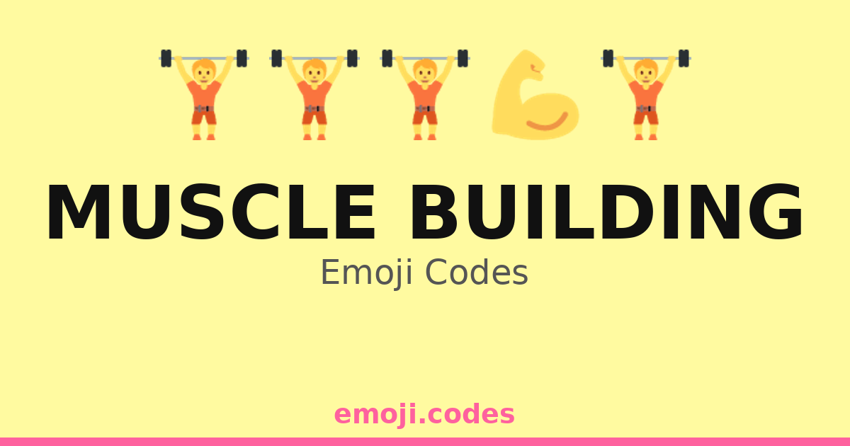 Muscle Building Emoji Codes ποΈπͺππ₯ β 269 Combinations to Copy & Paste
