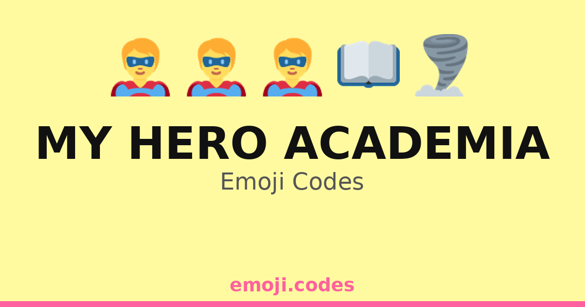 My Hero Academia Emoji Codes 🌪️🦸💨 — 318 Combinations to Copy & Paste