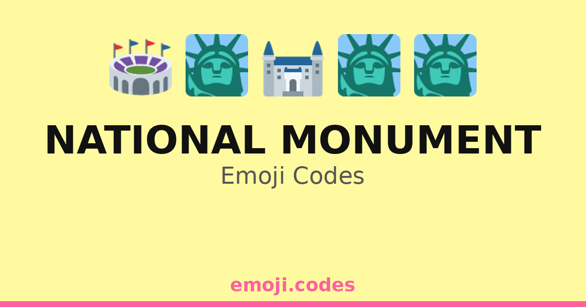 National Monument Emoji Codes 🌉🚶‍♂️📸 — 191 Combinations to Copy & Paste