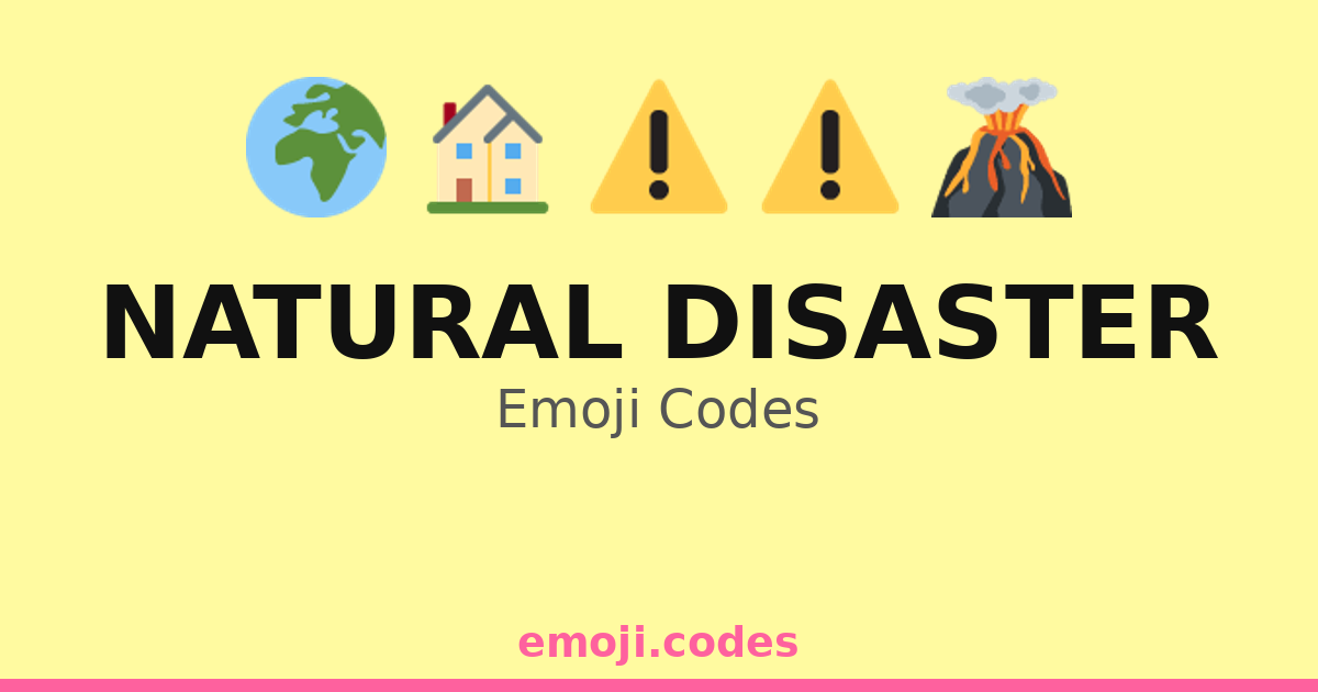 Disaster Smiley Natural Disaster Emoji Codes 🌀🌪️🏙️🏚️ — 496 Combinations to Copy & Paste