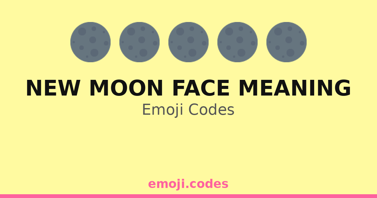 New Moon Face Meaning Emoji Codes ๐๐๐ โ 232 Combinations to Copy & Paste