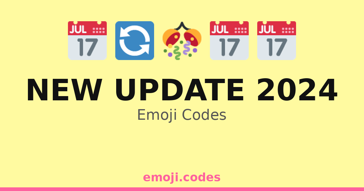 New Update 2024 Emoji Codes 🆕🎉📅 — 42 Combinations to Copy & Paste