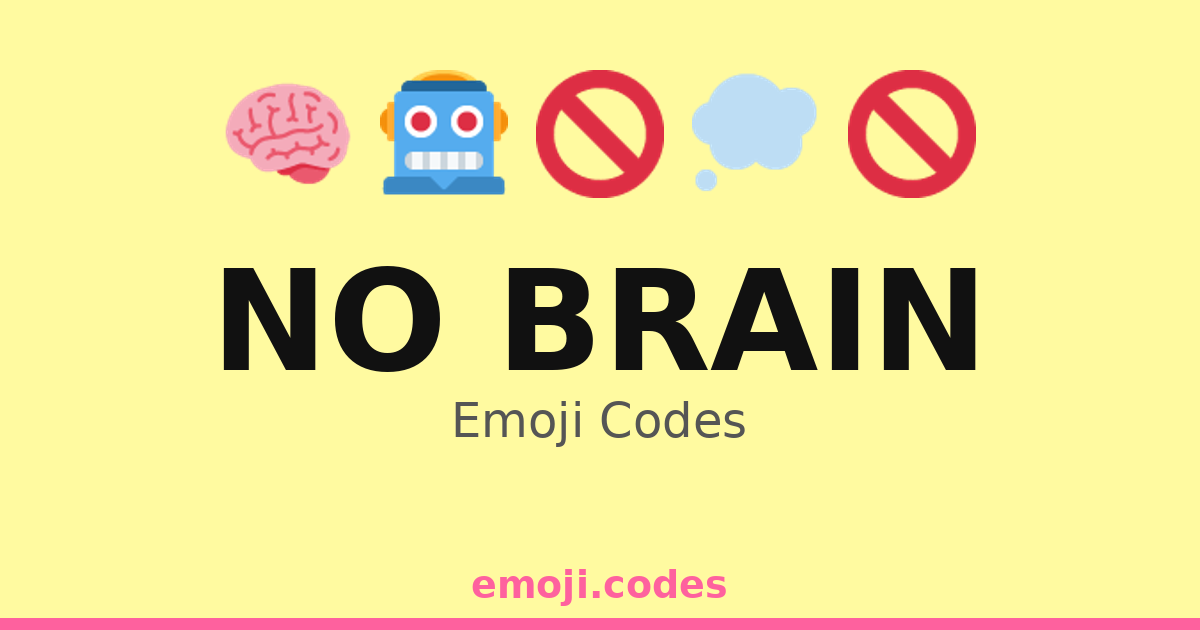 No Brain Emoji Codes ππ β 179 Combinations to Copy & Paste