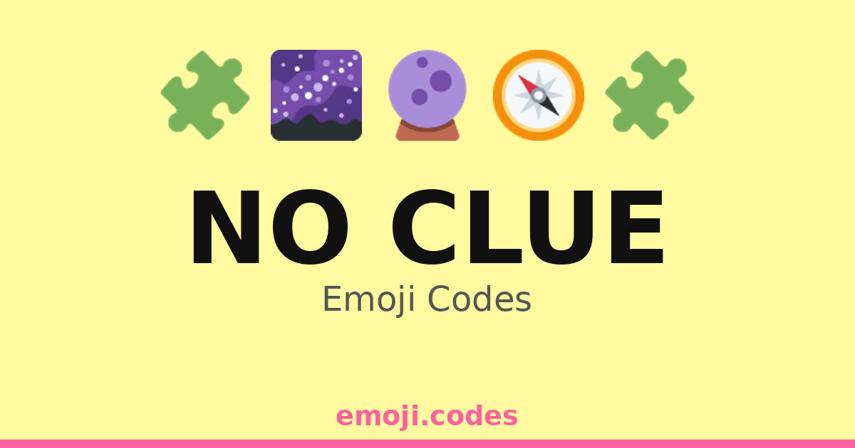 No Clue Emoji Codes 🌌🤷 — 229 Combinations to Copy & Paste