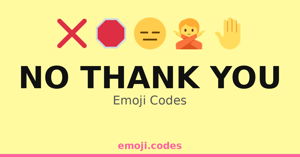 Thank You In Code No Thank You Emoji Codes 👋🙅♀️ — 178 Combinations to Copy & Paste