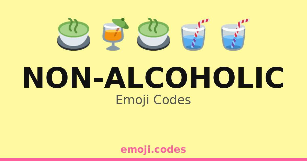 Non-Alcoholic Emoji Codes ππππ β 33 Combinations to Copy & Paste