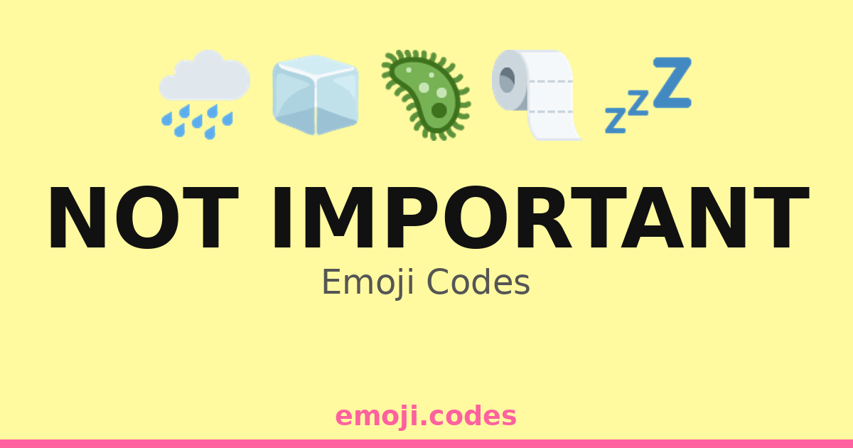 Not Important Emoji Codes 🌧️😌 — 93 Combinations to Copy & Paste