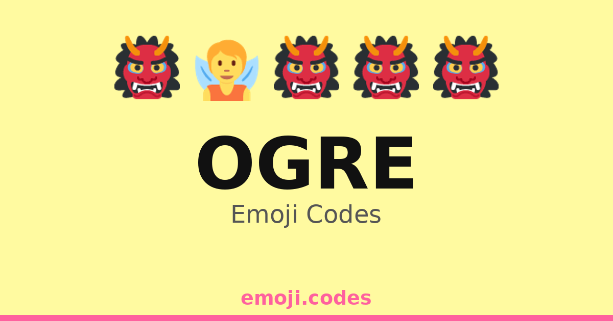 Ogre Emoji Codes 🏰 — 387 Combinations to Copy & Paste