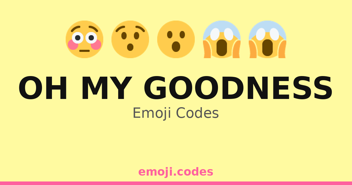 Oh My Goodness Emoji Codes 😮😱😲😳😯😧😵🙀🤯😵😲 — 23 Combinations to Copy & Paste