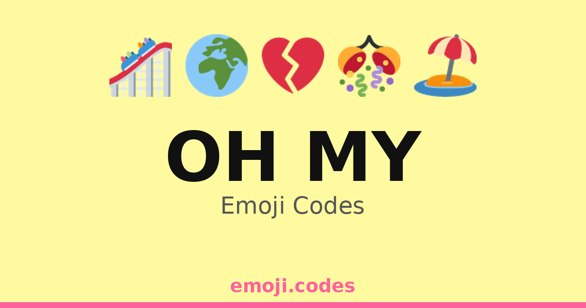 Oh My Emoji Codes 🌋 — 317 Combinations to Copy & Paste