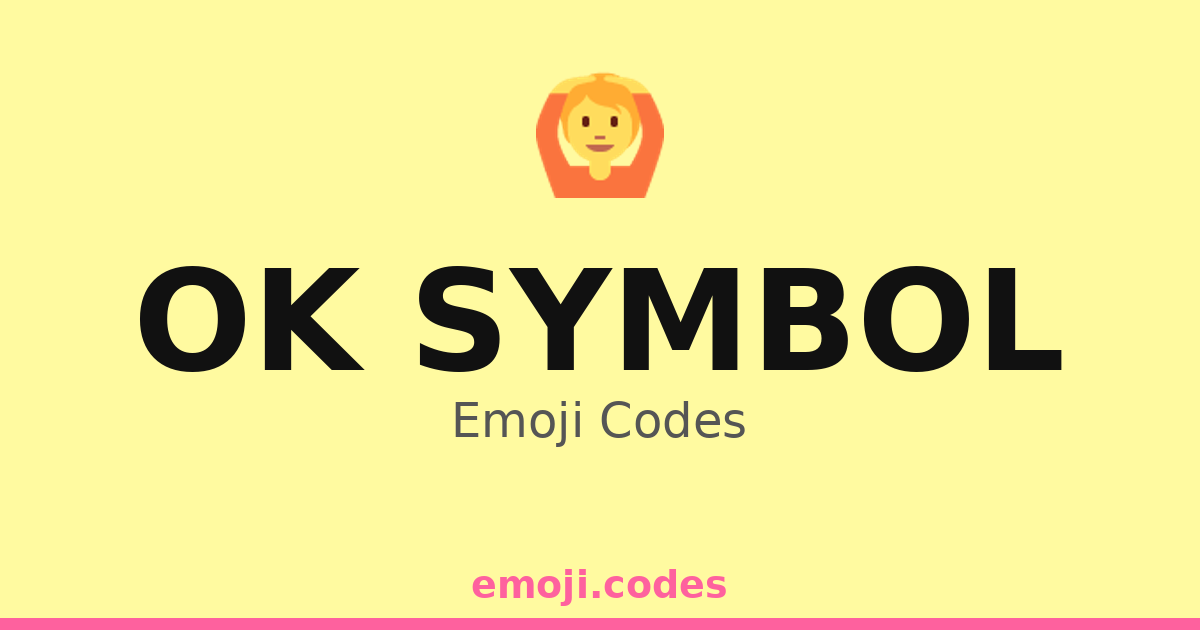 Ok Code Ok Symbol Emoji Codes 🙆 — 177 Combinations to Copy & Paste