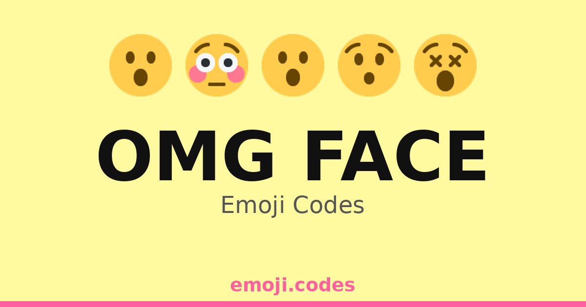 Omg Face Emoji Codes 😧😯😬😱😳😵 — 206 Combinations to Copy & Paste