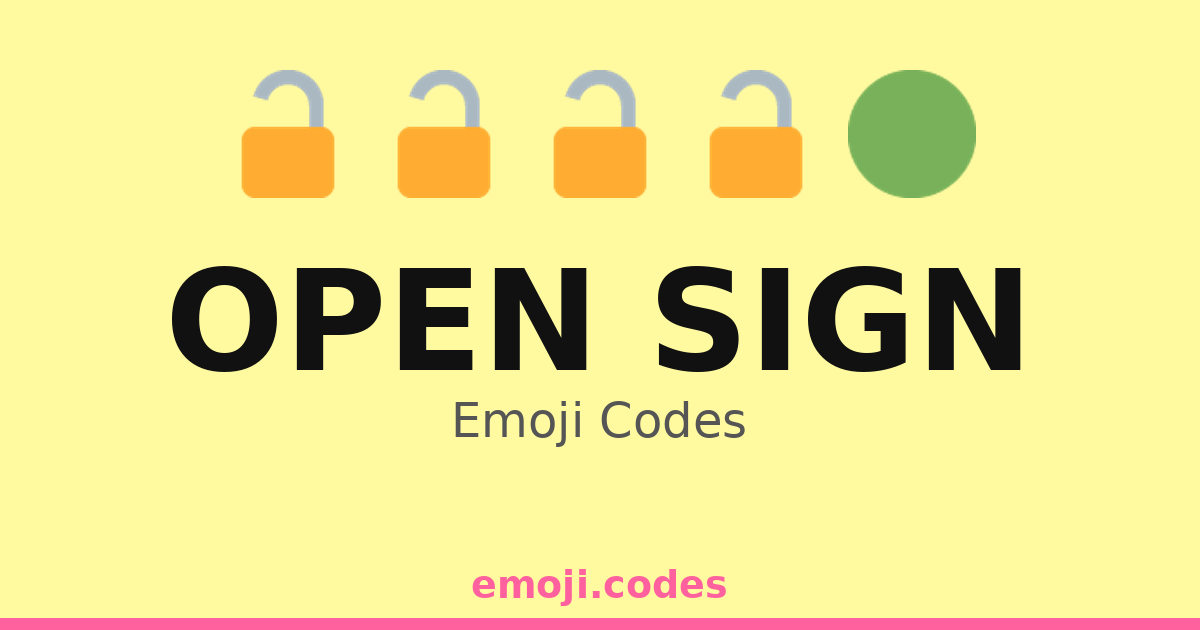 Open Sign Emoji Codes 🔑🚪🟢 — 137 Combinations to Copy & Paste