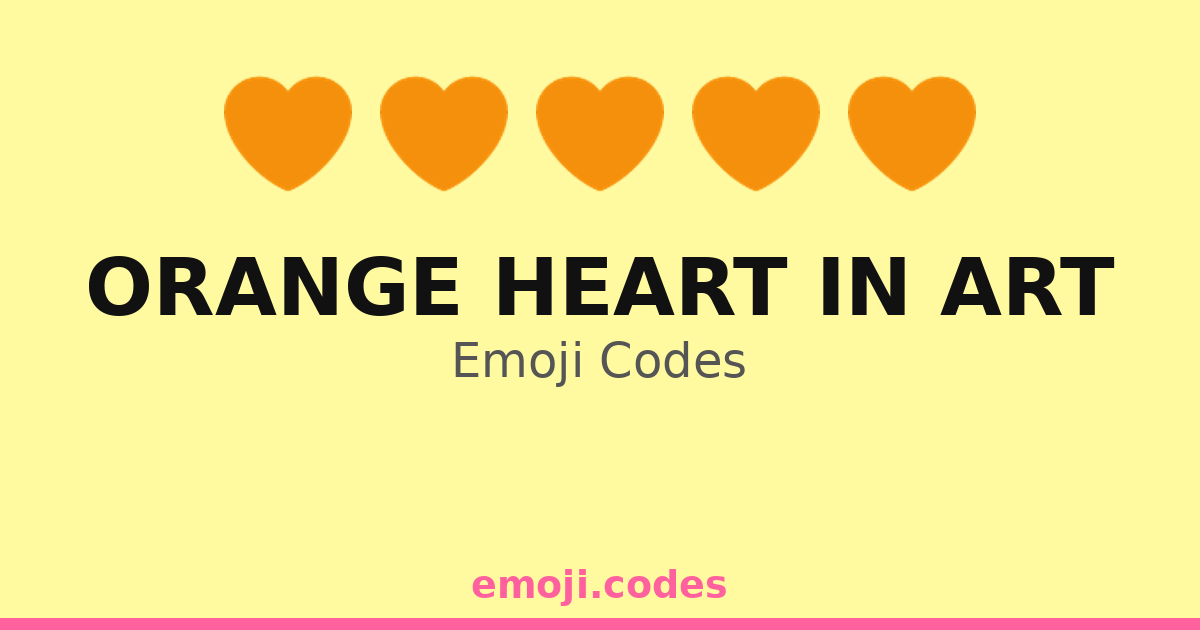 Orange Heart In Art Emoji Codes ๐งก๐
๐ โ 62 Combinations to Copy & Paste