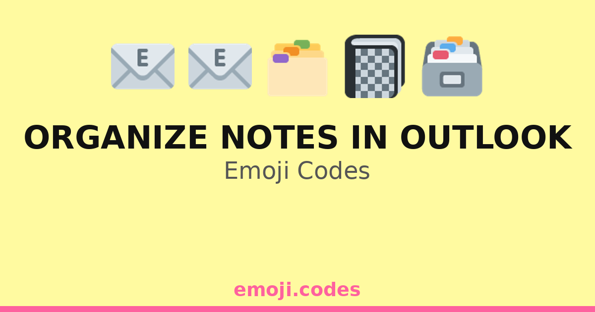Organize Notes In Outlook Emoji Codes 📅🖊️📓📋 — 20 Combinations to Copy ...
