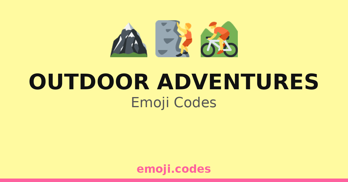 Outdoor Adventures Emoji Codes 🐠 — 464 Combinations to Copy & Paste