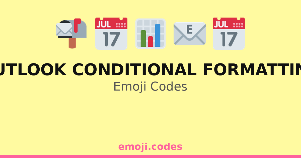 Outlook Conditional Formatting Emoji Codes 📅📊📈🔴 — 187 Combinations to ...