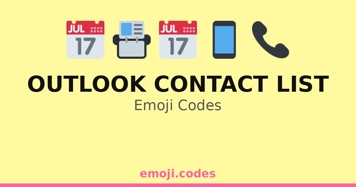 Code Contact Names Outlook Contact List Emoji Codes 👤📞📬 — 153 Combinations to Copy & Paste