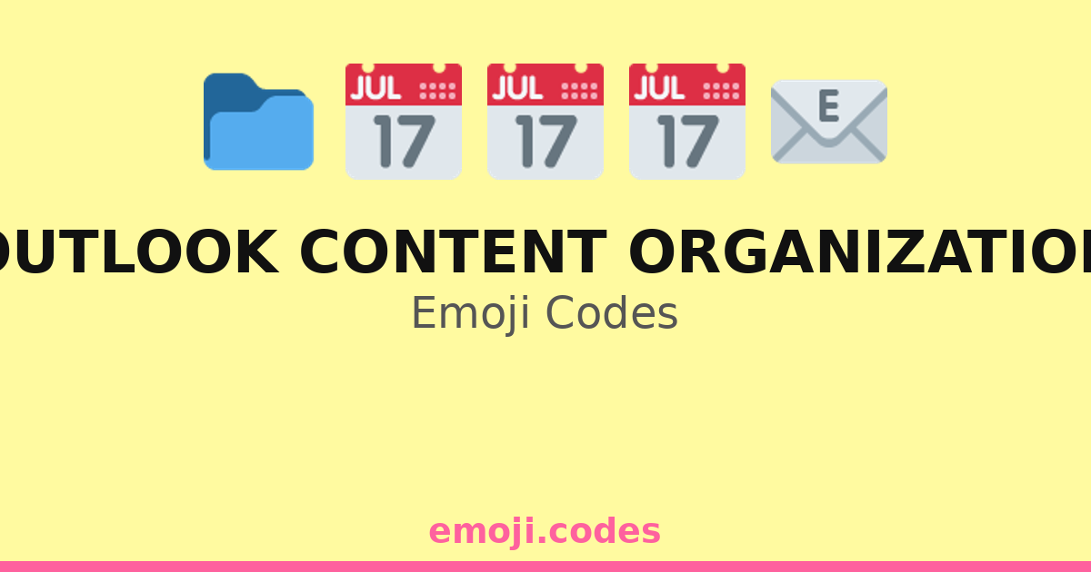Outlook Content Organization Emoji Codes 📁📧📅📋 — 202 Combinations to ...