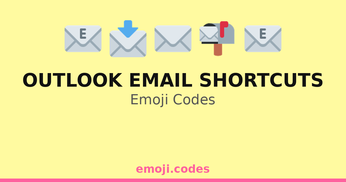 Outlook Email Shortcuts Emoji Codes 📤 ️🖱️ — 334 Combinations to Copy ...