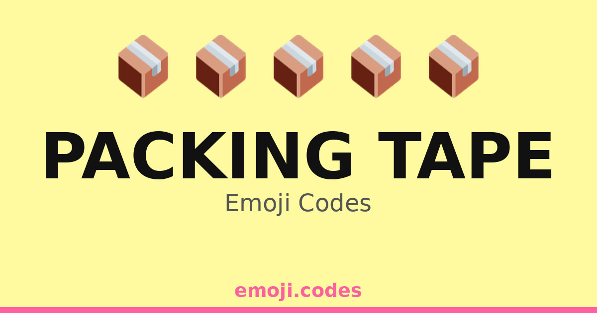 Taping Code Packing Tape Emoji Codes 📦📏📦📦📦 ️ — 271 Combinations to Copy & Paste