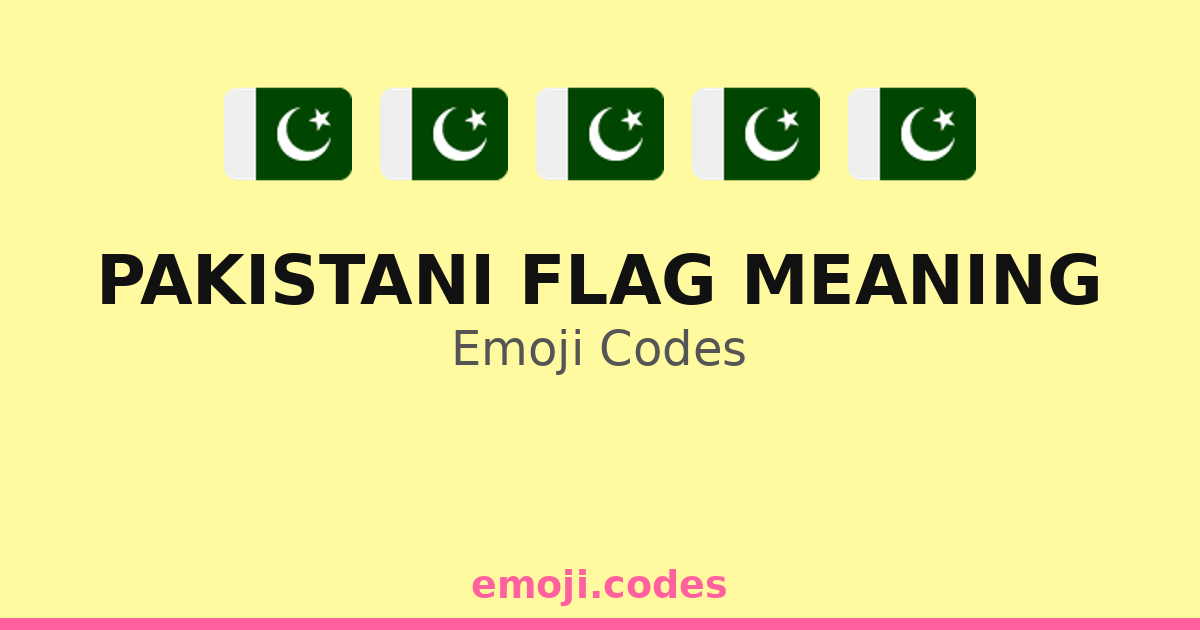 Pakistani Flag Meaning Emoji Codes π΅π°π β 104 Combinations to Copy & Paste