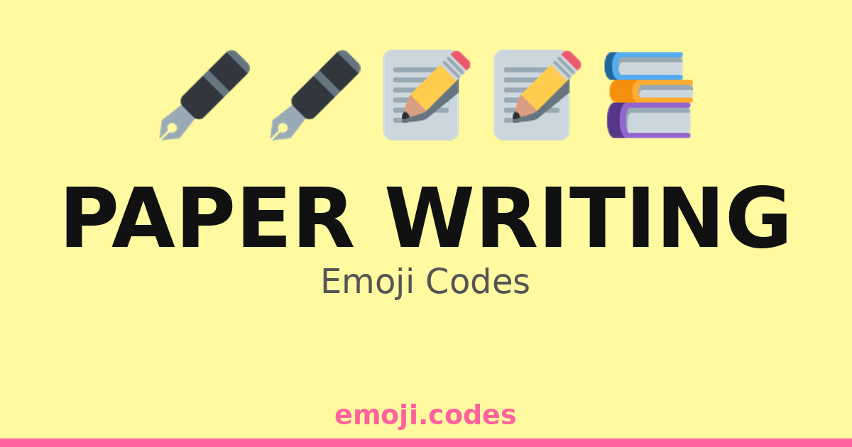 Paper Writing Emoji Codes ๐๐๐๏ธ ๏ธ โ 69 Combinations to Copy & Paste