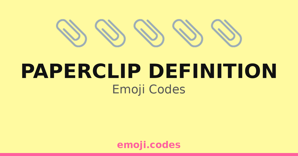 Paperclip Definition Paperclip Definition Emoji Codes ππππ β 328 Combinations to Copy & Paste